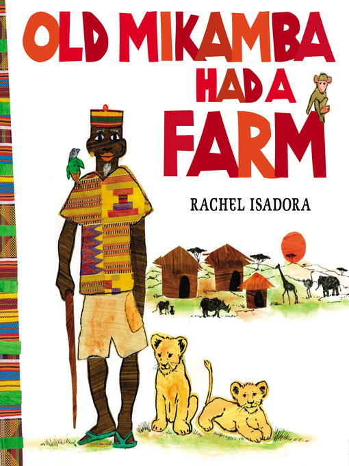 Title details for Old Mikamba Had a Farm by Rachel Isadora - Wait list